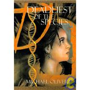 Deadliest Off the Species by Michael Oliveri; Tom Piccirilli, 9781930595033