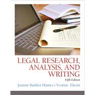 Legal Research, Analysis, and Writing by Hames, Joanne B.; Ekern, Yvonne, 9780133495034