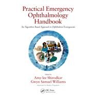 Practical Emergency Ophthalmology Handbook by Shirodkar, Amy-Lee, Dr.; Williams, Gwyn Samuel, Dr.; Thajudeen, Bushra, 9780367135034