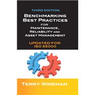 Benchmarking Best Practices for Maintenance, Reliability and Asset Management by Wireman, Terry, 9780831135034