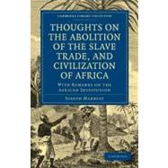 Thoughts on the Abolition of the Slave Trade, and Civilization of Africa by Marryat, Joseph, 9781108025034