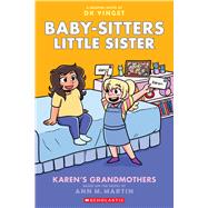 Karen's Grandmothers: A Graphic Novel (Baby-sitters Little Sister #9) by Martin, Ann M.; Yingst, DK, 9781339005034