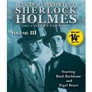 The New Adventures of Sherlock Holmes Collection Volume Three by Boucher, Anthony; Rathbone, Basil; Bruce, Nigel; Green, Denis, 9781442345034