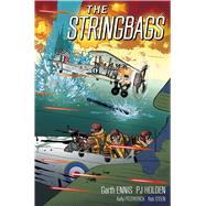 The Stringbags by Ennis, Garth; Holden, P. J., 9781682475034