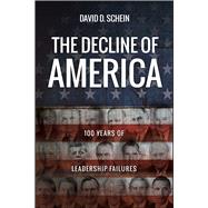 The Decline of America by Schein, David D., 9781682615034