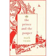 The Prince and the Pauper by Twain, Mark; Willis, Jeanne, 9781843915034