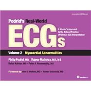 Podrid's Real-World ECGs by Podrid, Philip, M.D.; Malhotra, Rajeev, M.D.; Kakkar, Rahul, M.D.; Noseworthy, Peter A., M.D.; Wellens, Hein J., M.D., 9781935395034