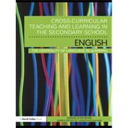 Cross-Curricular Teaching and Learning in the Secondary School ... English: The Centrality of Language in Learning by Stevens; David, 9780415565035