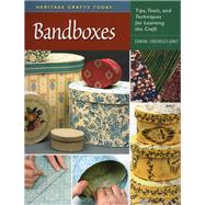 Bandboxes Tips, Tools, and Techniques for Learning the Craft by Cholmeley-Jones, Edwina, 9780811705035