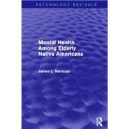 Mental Health Among Elderly Native Americans by Narduzzi; James L., 9781138885035