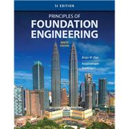 Principles of Foundation Engineering, SI Edition by Das, Braja M.; Sivakugan, Nagaratnam, 9781337705035