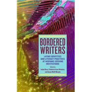 Bordered Writers by Baca, Isabel; Hinojosa, Yndalecio Isaac; Murphy, Susan Wolff, 9781438475035