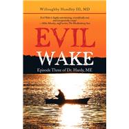 Evil Wake by Hundley, Willoughby, III, 9781532045035