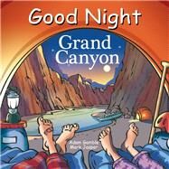 Good Night Grand Canyon by Gamble, Adam; Jasper, Mark; Kelly, Cooper, 9781602195035