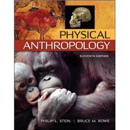 Physical Anthropology by Stein, Philip; Rowe, Bruce, 9780078035036