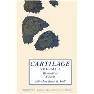 Cartilage : Biomedical Aspects by Hall, Brian K., 9780123195036