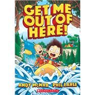 Get Me Out of Here! by McNab, Andy; Earle, Phil; Boyden, Robin, 9781338615036
