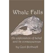 Whale Falls by Bothwell, Cecil, 9781450555036