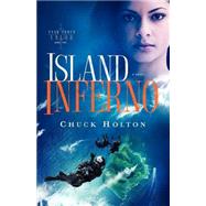 Island Inferno by HOLTON, CHUCK, 9781590525036