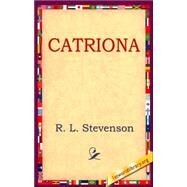 Catriona by Stevenson, Robert Louis, 9781595405036