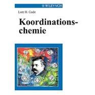 Koordinationschemie by Gade, Lutz H., 9783527295036