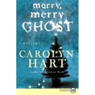 Merry, Merry Ghost by Hart, Carolyn, 9780061885037