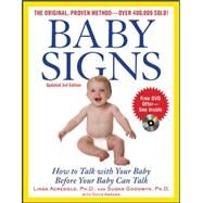 Baby Signs: How to Talk with Your Baby Before Your Baby Can Talk, Third Edition by Acredolo, Linda; Goodwyn, Susan; Abrams, Doug, 9780071615037