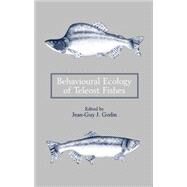 Behavioural Ecology of Teleost Fishes by Godin, Jean-Guy J., 9780198505037
