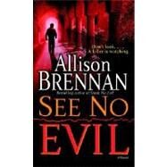 See No Evil A Novel by BRENNAN, ALLISON, 9780345495037