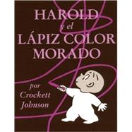 Harold y el lapiz color morado/ Harold and the Purple Crayon by Johnson, Crockett, 9780613095037