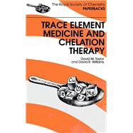 Trace Element Medicine and Chelation Therapy by Taylor, David M.; Williams, David R.; Royal Society of Chemistry, 9780854045037