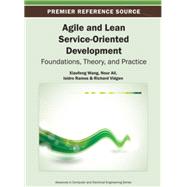 Agile and Lean Service-Oriented Development: Foundations, Theory and Practice by Wang, Xiaofeng; Ali, Nour; Ramos, Isidro; Vidgen, Richard, 9781466625037