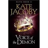 Voice of the Demon by Kate Jacoby, 9781623655037