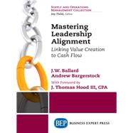 Mastering Leadership Alignment by Ballard, Jahn; Bargerstock, Andrew, 9781631575037
