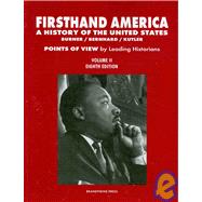 Firsthand America A History of the United States, Volume 2 by Burner, David; Bernhard, Virginia; Kutler, Stanley I., 9781933385037