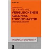 Vergleichende Kolonialtoponomastik by Stolz, Thomas; Warnke, Ingo H., 9783110605037