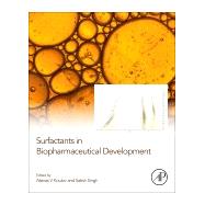 Surfactants in Biopharmaceutical Development by Koulov, Atanas V.; Singh, Satish, 9780128125038