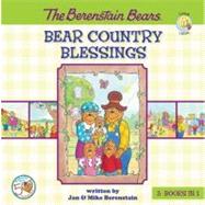 The Berenstain Bears Bear Country Blessings by Berenstain, Jan; Berenstain, Mike; Hassinger, Mary, 9780310735038