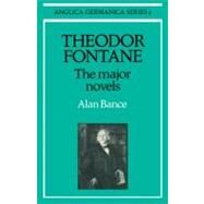 Theodor Fontane: The Major Novels by Alan Bance, 9780521155038
