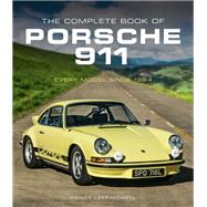 The Complete Book of Porsche 911 Every Model Since 1964 by Leffingwell, Randy, 9780760365038