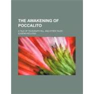 The Awakening of Poccalito by Kellogg, Eugenia; Augustana College Library, 9781154455038