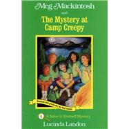 Meg Mackintosh and the Mystery at Camp Creepy - title #4 A Solve-It-Yourself Mystery by Landon, Lucinda; Landon, Lucinda, 9781888695038