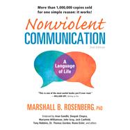 Nonviolent Communication: A Language of Life; Create Your Life, Your Relationships, and Your World in Harmony with Your Values by Unknown, 9781892005038