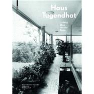 Haus Tugendhat; Ludwig Mies Van Der Rohe by Hammer-Tugendhat, Daniela; Hammer, Ivo; Tegethoff, Wolf, 9783990435038