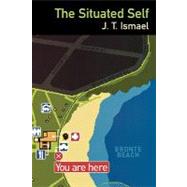 The Situated Self by Ismael, J.T., 9780195375039