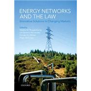 Energy Networks and the Law Innovative Solutions in Changing Markets by Roggenkamp, Martha M.; Barrera-Hernandez, Lila; Zillman, Donald N.; del Guayo, Inigo, 9780199645039