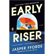 Early Riser by Fforde, Jasper, 9780670025039