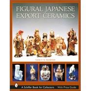 Figural Japanese Export Ceramics by Nancy N.Schiffer, 9780764315039