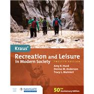 Kraus' Recreation and Leisure in Modern Society by Amy Hurd; Denise M. Anderson; Tracy Mainieri, 9781284205039