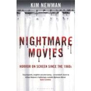 Nightmare Movies Horror on Screen Since the 1960s by Newman, Kim, 9781408805039